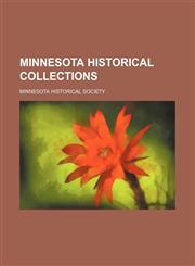 Minnesota Historical Collections (Volume 16),1151091081,9781151091086