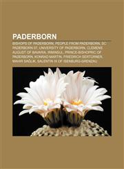 Paderborn Bishops of Paderborn, People from Paderborn, SC Paderborn 07, University of Paderborn, Clemens August of Bavaria, Irminsul,1157439810,9781157439813