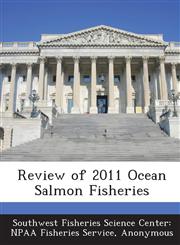 Review of 2011 Ocean Salmon Fisheries,1288946929,9781288946921