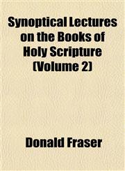 Synoptical Lectures on the Books of Holy Scripture (Volume 2),1153397765,9781153397766