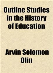 Outline Studies in the History of Education,1154807363,9781154807363