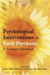 Psychological Interventions in Early Psychosis: A Treatment Handbook,0470844361,9780470844366