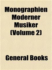 Monographien Moderner Musiker (Volume 2),115304238X,9781153042383