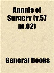 Annals of Surgery (v.57 pt.02),1153074915,9781153074919