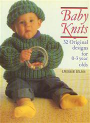 Baby Knits 32 Original Designs for 0-3 Year Olds,0312020619,9780312020613