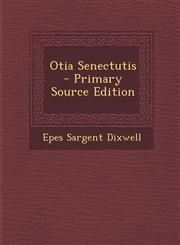 Otia Senectutis,1289394598,9781289394592