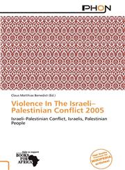 Violence In The Israeli-Palestinian Conflict 2005,6137858936,9786137858936