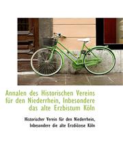 Annalen des Historischen Vereins für den Niederrhein, Inbesondere das alte Erzbistum Köln,1110052367,9781110052363