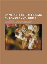 University of California Chronicle (Volume 8),1154115704,9781154115703