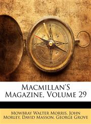 Macmillan'S Magazine, Volume 29,114196810X,9781141968107