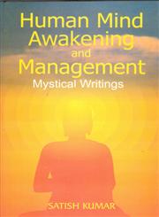 Human Mind Awakening and Management Mystical Writings 1st Edition,8178351099,9788178351094