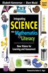 Integrating Science with Mathematics & Literacy New Visions for Learning and Assessment 2nd Edition,1412955645,9781412955645