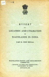 Report on Location and Utilisation of Wastelands in India : West Bengal Part 2 1st Edition