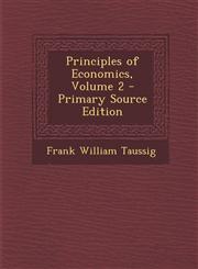 Principles of Economics, Volume 2 - Primary Source Edition,1287995004,9781287995005