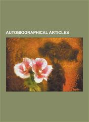 Autobiographical Articles Hilary Rosen, Johnny Murtagh, Ron Holloway, Robert Hertzberg, Robert Voisey, James H. Fetzer, Per Huttner, William Irw,1230846565,9781230846569