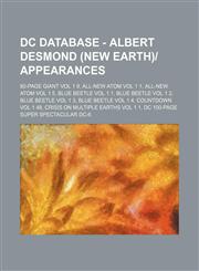 DC Database - Albert Desmond (New Earth)-Appearances 80-Page Giant Vol 1 9, All-New Atom Vol 1 1, All-New Atom Vol 1 5, Blue Beetle Vol 1 1, Blue Bee,1234752417,9781234752415