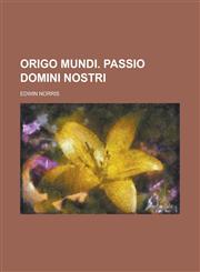 Origo mundi. Passio Domini nostri,1236966996,9781236966995