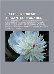 British Overseas Airways Corporation BOAC accidents and incidents, BOAC Flight 777, Dawson's Field hijackings, BOAC Flight 712,1155163893,9781155163895