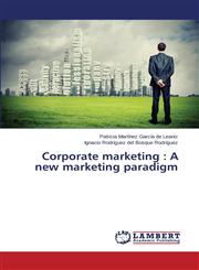 Corporate marketing A new marketing paradigm,3659512230,9783659512230
