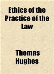 Ethics of the Practice of the Law,1152180916,9781152180918