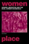 Gender, Migration and the Dual Career Household,0415241731,9780415241731