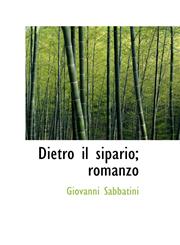 Dietro il sipario; romanzo,1115679678,9781115679671