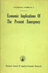 Economic Implications of The Present Emergency