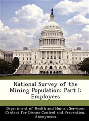National Survey of the Mining Population Part I: Employees,1288501552,9781288501557