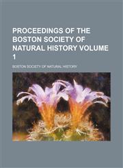 Proceedings of the Boston Society of Natural History Volume 1,1152694898,9781152694897