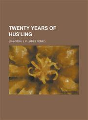 Twenty Years of Hus'ling,1153787601,9781153787604