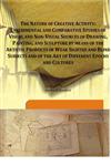 The Nature of Creative Activity Experimental and Comparative Studies of Visual and Non-Visual Sources of Drawing, Painting, And Sculpture by Means of the Artistic Products of Weak Sighted and Blind Subjects and of the Art of Different Epochs and Cultures,933286120X,9789332861206