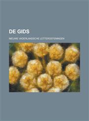 de Gids; Nieuwe Vaderlandsche Letteroefeningen,1234424770,9781234424770