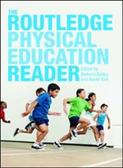 The Routledge Physical Education Reader,0415446015,9780415446013