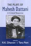 The Plays of Mahesh Dattani A Critical Response 1st Edition,8175511605,9788175511606