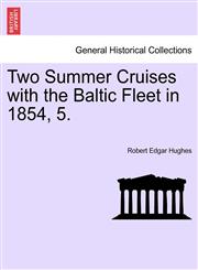 Two Summer Cruises with the Baltic Fleet in 1854, 5.,1241431418,9781241431419