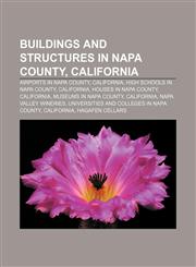 Buildings and structures in Napa County, California Airports in Napa County, California, High schools in Napa County, California,1233154664,9781233154661