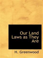 Our Land Laws as They Are,1117374017,9781117374017