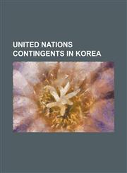 United Nations Contingents in Korea 1st Commonwealth Division, 29th Infantry Brigade (United Kingdom), 2 Squadron Saaf, Belgian United Nations Comman,1156788730,9781156788738