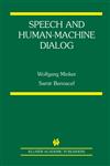 Speech and Human-Machine Dialog,1402080360,9781402080364