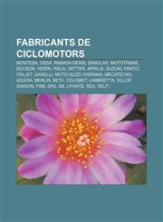 Fabricants de ciclomotors Montesa, Ossa, Rabasa-Derbi, Sanglas, Mototrans, Ducson, Vespa, Rieju, Setter, Aprilia, Suzuki, Fantic, Italjet,1232767239,9781232767237