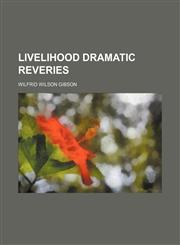 Livelihood Dramatic Reveries,1151562378,9781151562371