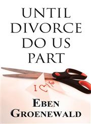 Until Divorce Do Us Part,1630045136,9781630045135