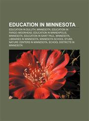 Education in Minnesota Education in Duluth, Minnesota, Education in Fargo-Moorhead, Education in Minneapolis, Minnesota,1156450268,9781156450260