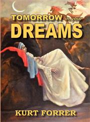 Tomorrow in Your Dreams,0987364502,9780987364500