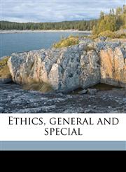 Ethics, general and special,1147587205,9781147587203