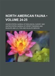 North American Fauna (Volume 24-25),1154421627,9781154421620