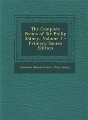 Complete Poems of Sir Philip Sidney, Volume 1,1289415161,9781289415167