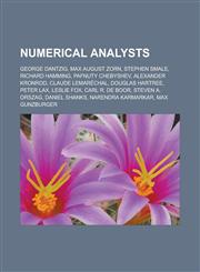 Numerical analysts George Dantzig, Max August Zorn, Stephen Smale, Richard Hamming, Pafnuty Chebyshev, Alexander Kronrod, Claude Lemaréchal, Douglas Hartree, Peter Lax, Leslie Fox, Carl R. de Boor, Steven A. Orszag, Daniel Shanks,1156550971,9781156550977
