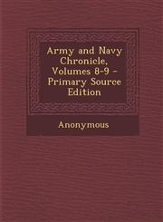Army and Navy Chronicle, Volumes 8-9 - Primary Source Edition,1294683985,9781294683988