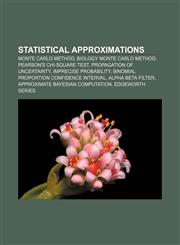 Statistical approximations Monte Carlo method, Biology Monte Carlo method, Pearson's chi-square test, Propagation of uncertainty,1156672058,9781156672051